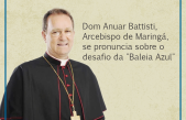 Arcebispo de Maringá, Dom Anuar Battisti, se pronuncia sobre “Desafio da Baleia Azul”