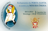 Fechamento da Porta Santa será neste domingo (20)