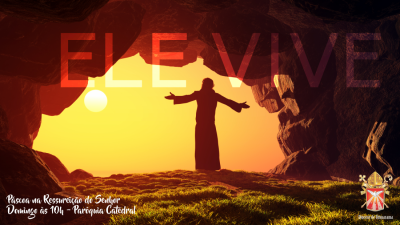 Pensamentos de Páscoa, por Dom Mamede