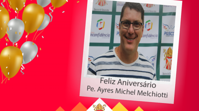 Feliz Aniversário Pe. Ayres Michel Melchiotti