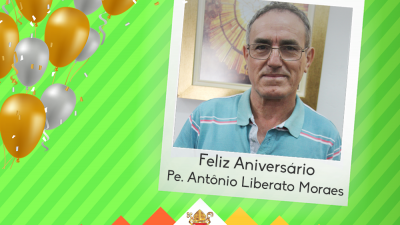 Parabéns, Pe. Antônio Liberato de Moraes