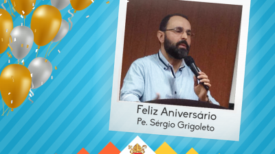Feliz Aniversário Padre Sério Grigoleto