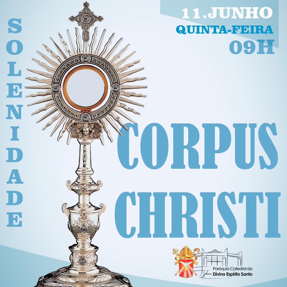 Corpus Christi tem programação online em cada Paróquia