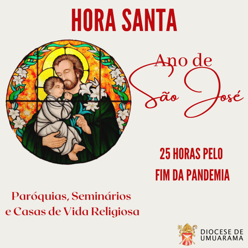 25 horas de oração: Ano de São José e pelo fim da pandemia