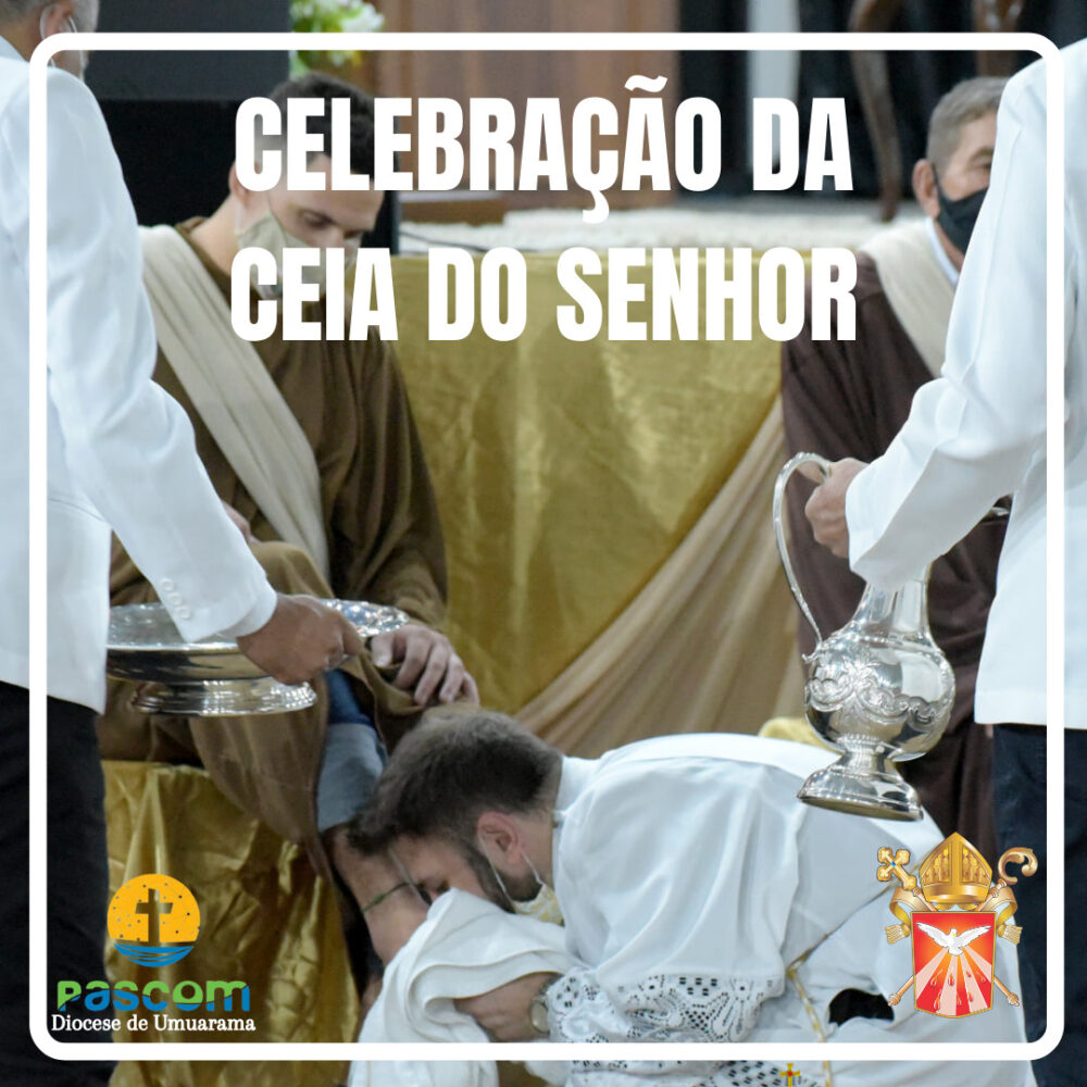 Quinta-feira Santa: Instituição da Eucaristia, do Sacerdócio e o Mandamento do amor