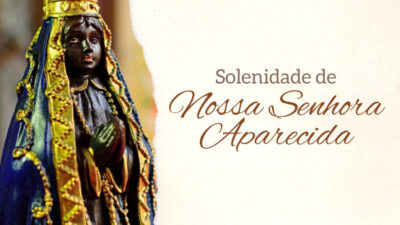 Solenidade de Nossa Senhora Aparecida: horários das Missas pela Diocese