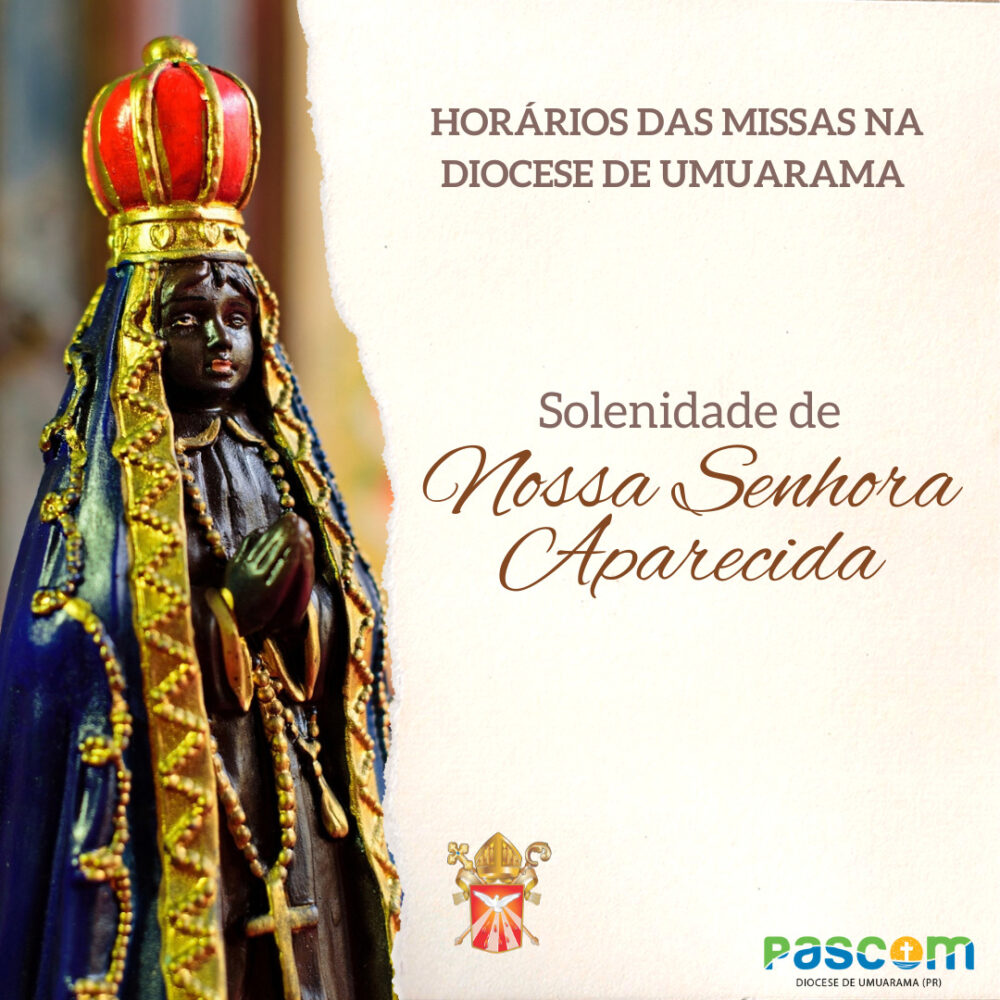 Solenidade de Nossa Senhora Aparecida: horários das Missas pela Diocese
