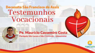 TESTEMUNHOS VOCACIONAIS | Pe. Maurício Cassemiro Costa