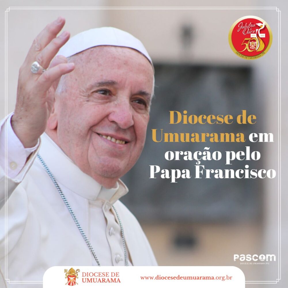 Diocese de Umuarama se une à CNBB em oração pela Saúde do Papa Francisco