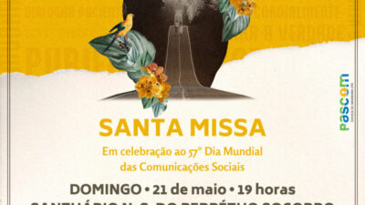Missa do Dia Mundial das Comunicações Sociais será no Santuário Nossa Senhora do Perpétuo Socorro