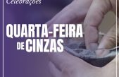 Quarta-feira de Cinzas: confira os horários das celebrações na Diocese