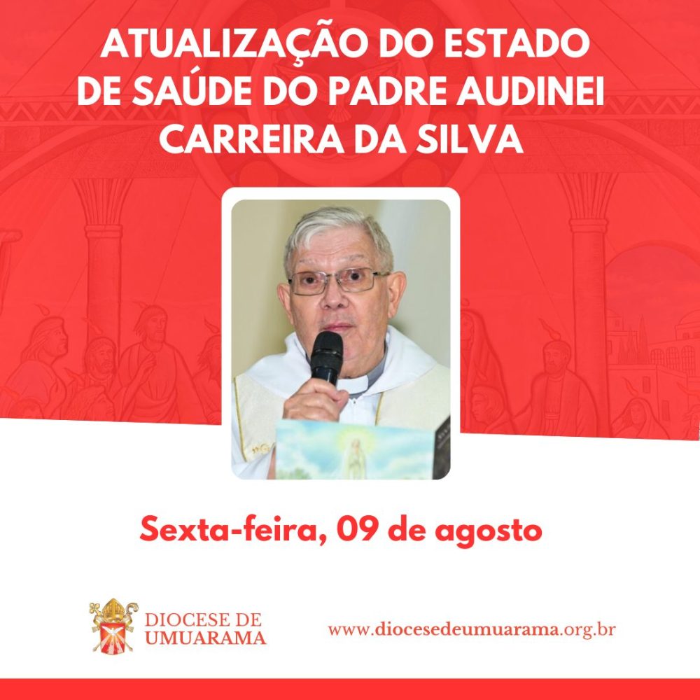 Atualização do estado de saúde do Padre Audinei