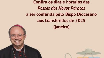Dias e horários das posses dos novos párocos
