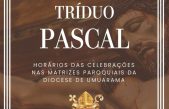 Tríduo Pascal: Horários das Celebrações na Diocese