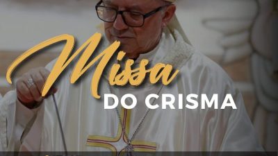 Missa do Crisma: Hoje (16), às 19 horas