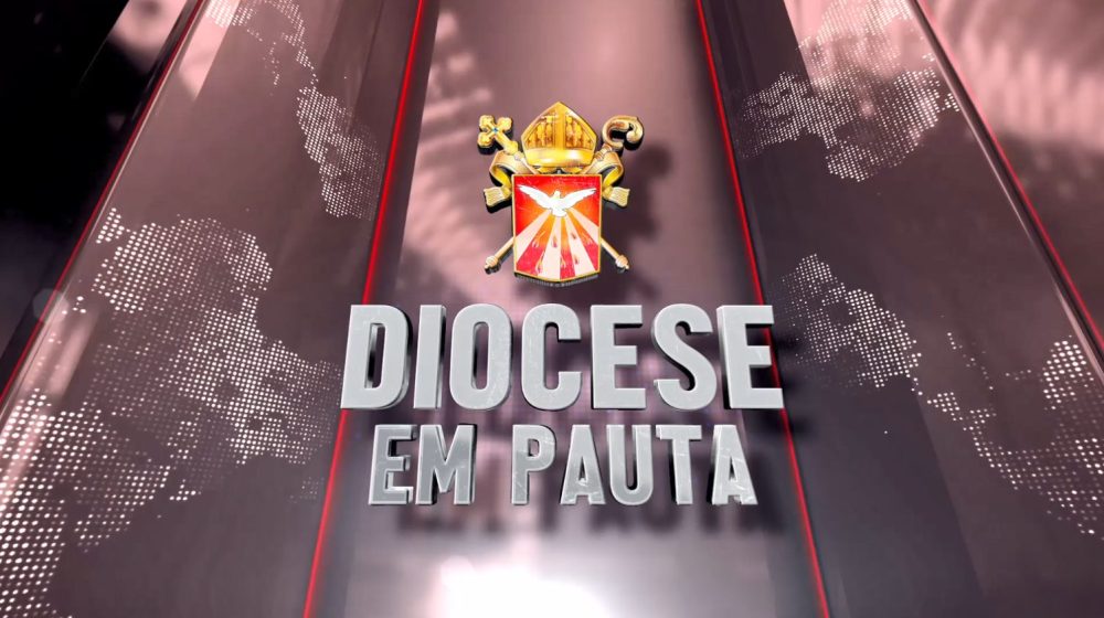 DIOCESE EM PAUTA | Nº 047 | 02/05/2025