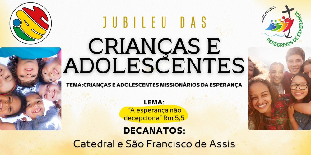 O Jubileu das Crianças e Adolescentes Missionários acontecerá no próximo final de semana