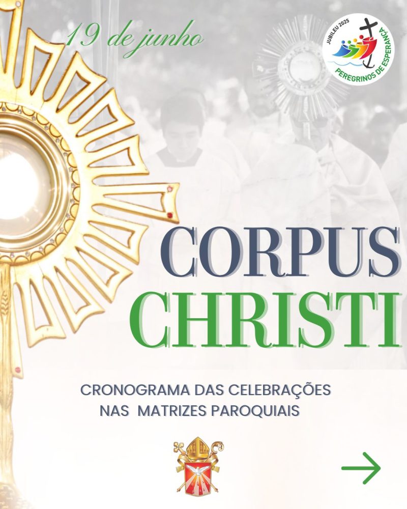 Confira os horários das Celebrações de Corpus Christi
