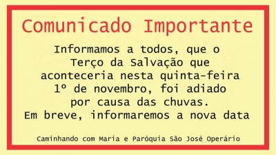 Cancelado Terço da Salvação por condições climáticas.